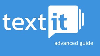 TextIt: Advanced User Guide