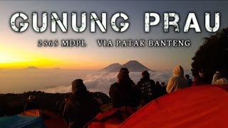 GUNUNG PRAU  |  VIA PATAK BANTENG  |  ( Budget dari Jakarta - Mendolo - basecamp )