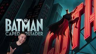 BTAS SUCCESSOR!? - Batman: Caped Crusader REVIEW