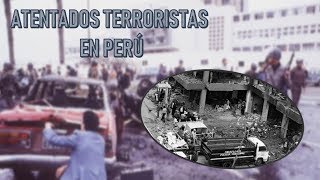 Los PEORES ATENTADOS TERRORISTAS ocurridos en PERÚ