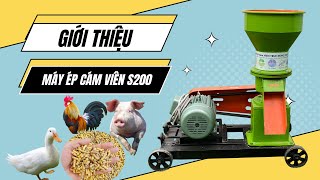 Máy Ép Cám Viên S200 Có Thể Tạo Ra Đến 250kg Cám Viên Mỗi Giờ