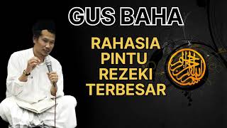 GUS BAHA || RAHASIA PINTU REZEKI.