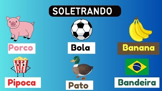 Soletrando! Porco, pipoca,mala, bola ,banana, bandeira, mala|Contando as sílabas e letras.