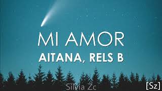 Aitana, Rels B - Mi Amor (Letra)