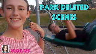 Vlog 529: Park Deleted Scenes