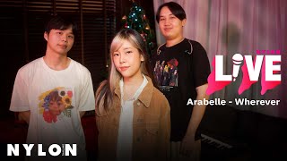 Arabelle - Wherever l NYLON LIVE l Live Session