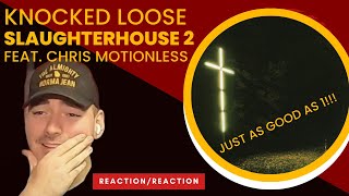 JUST AS GOOD!! Knocked Loose "Slaughterhouse 2" feat. Chris Motionless Reaction/Review