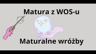 WOS. Maturalne wróżby. Matura 2023. Cz.2.