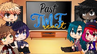 ✨Past TMF React to the Future✨  Part 1 (Loved With Your Love) Original by: @Bubbibun:D