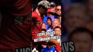 LUCHO DIAZ VS NOTTINGHAM #luchodiaz #luisdiaz #liverpool #colombia #premierleague