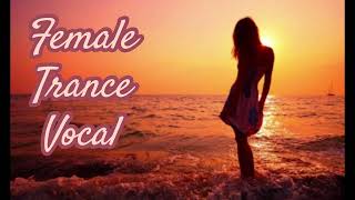 Uplifting Summer Female Vocal Trance#1