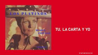 Tu, La Carta Y Yo - Los Platinos - (FD)