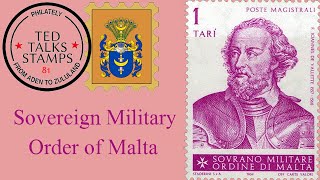 The Postage Stamps of the Sovereign Military Order of (the Knights of) Malta [Ep. 81]