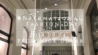 International Fashion Day | 2018.09.04. Pécs, Nick Udvar