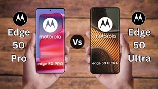 Motorola Edge 50 Pro vs Ultra: The Battle for the Best Moto Phone