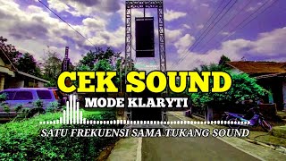 CEK SOUND MODE KLARYTI SATU FREKUENSI SAMA TUKANG SOUND SYSTEM