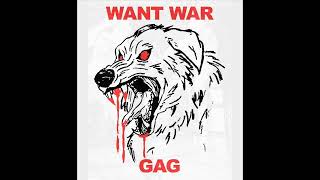 GAG - WANT WAR [EP]