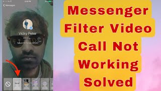 messenger filter video call not working | messenger video call filter problem solve