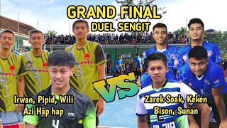 GRAND FINAL || DUEL SENGIT SUNAN, KEKEN, ZAREK SOAK vs PIPID, IRWAN, AZI HAP HAP