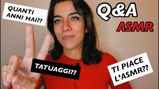 RISPONDO ALLE VOSTRE DOMANDE 🤭 ASMR ITA Q&A 🇮🇹