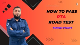 A Complete Guide About RTA Road Test & Finish Point Practical Test.