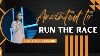 ANOINTED TO RUN THE RACE by Rev. Alice Carnero