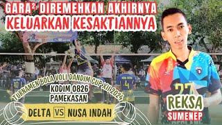 REKSA SEMPAT DIREMEHKAN AKHIRNYA KELUARKAN KESAKTIANNYA🔥DELTA VS NUSA INDAH || DANDIM CUP XII 2024