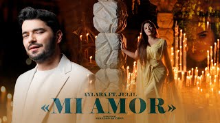 JELIL ft. AYLARA - MI AMOR (Official Video 2024) @jelil_official