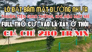 0979691890 - Chủ cần chuyển nhượng lại lô đất mặt tiền đường nhựa, 8x31, 200 TC, giá chỉ 280tr/mn