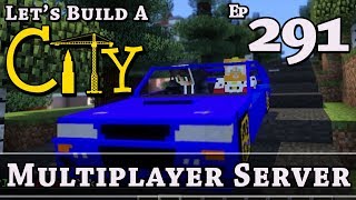 How To Build A City :: Minecraft :: Multiplayer Server :: E291