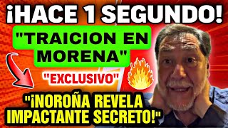 "¡NOROÑA NECESITA TU AYUDA!" Revela Conspiración y Hace Urgente Llamado al Pueblo MEXICANO