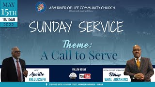 A CALL TO SERVE with Guest Speaker Bishop Whal Abrahams