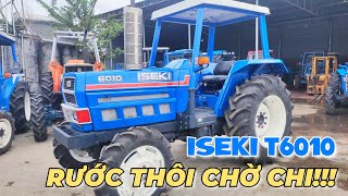 ISEKI T6010 Phù hợp giá tiền, rước thôi chờ chi!!! Máy Cày Đức Đạt. ĐT 0986.782.167