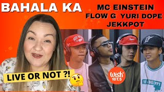 MC Einstein ft. Flow G, Yuri Dope and Jekkpot "BAHALA KA" LIVE on Wish 107.5 Bus | REACTION VIDEO