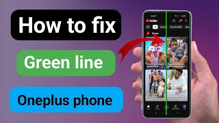 How to remove green line oneplus