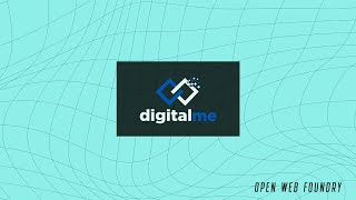 DigitalMe | Open Web Foundry 7 Demo Day