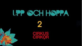 Upp och hoppa med Cirkus Cirkör – del 2