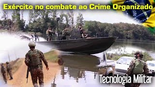 Exército Brasileiro em Combate ao Crime Organizado - Operação Ágata