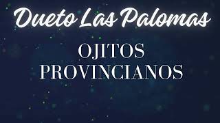 Dueto Las Palomas - Ojitos Provincianos (Audio)