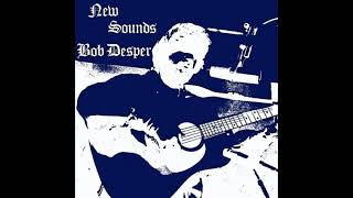 Bob Desper - Time Is Almost Over