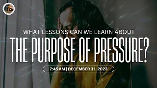 FSMBC - 12/31/2023 What Lessons Can We Learn About The Purpose Of Pressure?