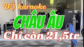 Cả bộ giàn karaoke Châu Âu chỉ còn 21,5tr loa Becginer Đức 0971998555