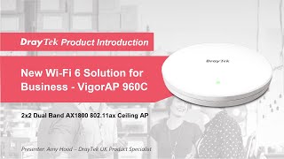 DrayTek Product Briefing: New Wi Fi 6 Solution for Business