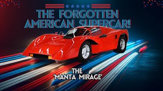 The FORGOTTEN American Supercar of the 70's - The Manta Mirage!