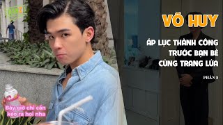 Võ Huy có áp lực thành công trước bạn bè cũng trang lứa