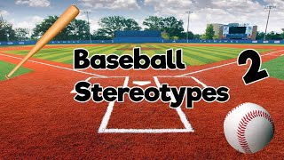 Baseball Stereotypes 2