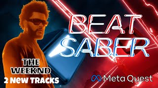 Beat Saber - Meta Quest 2 - New DLC - The Weeknd 2 tracks