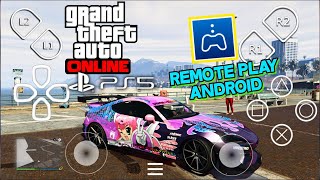 MAIN GTA ONLINE PS5 EXLUSIVE CAR DI ANDROID UNLIMITED REMOTE  PLAY