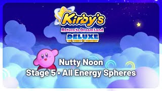 Kirby's Return to Dream Land Deluxe • "Nutty Noon" Stage 5 (All Energy Spheres)