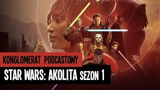 Star Wars: AKOLITA. Sezon 1 - jak wypada Wielka Republika w live action?